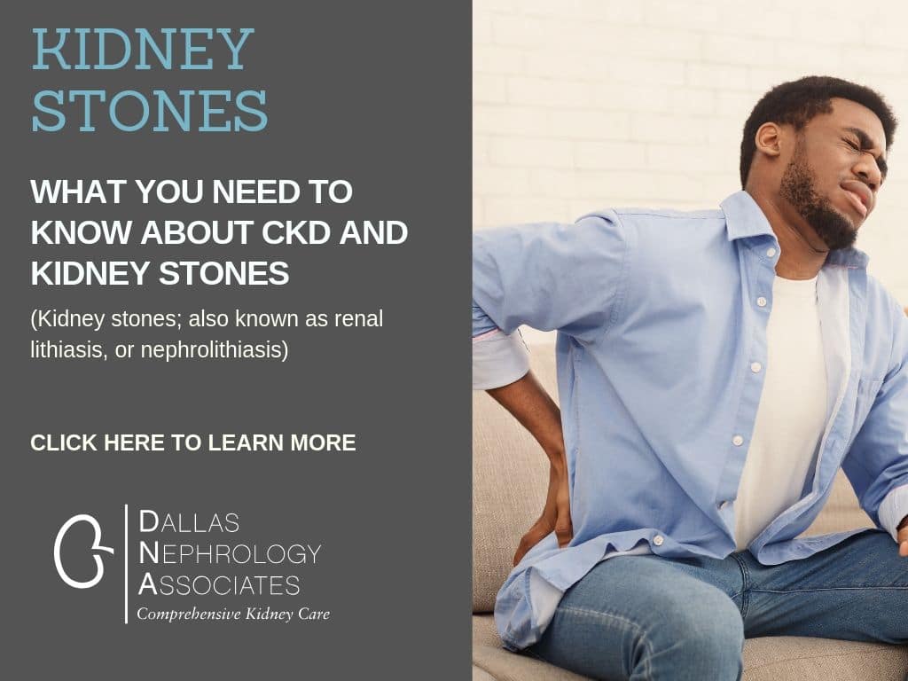 The image contains a banner about kidney stones and chronic kidney disease (CKD). A man on the right holds his back, appearing in pain. Text highlights kidney stone information and a call to action to learn more. The logo of Dallas Nephrology Associates is visible.