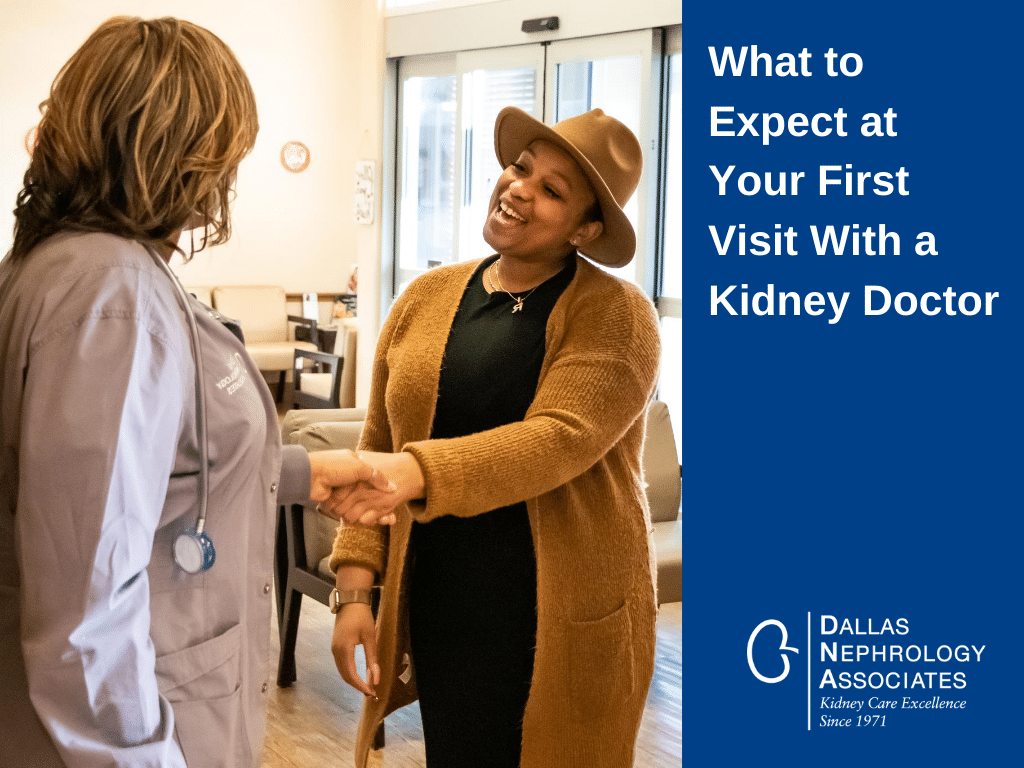 what to expect at your first visit with a kidney doctor