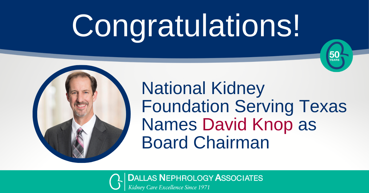 National Kidney Foundation Serving Texas Names David Knop as Board Chairman
